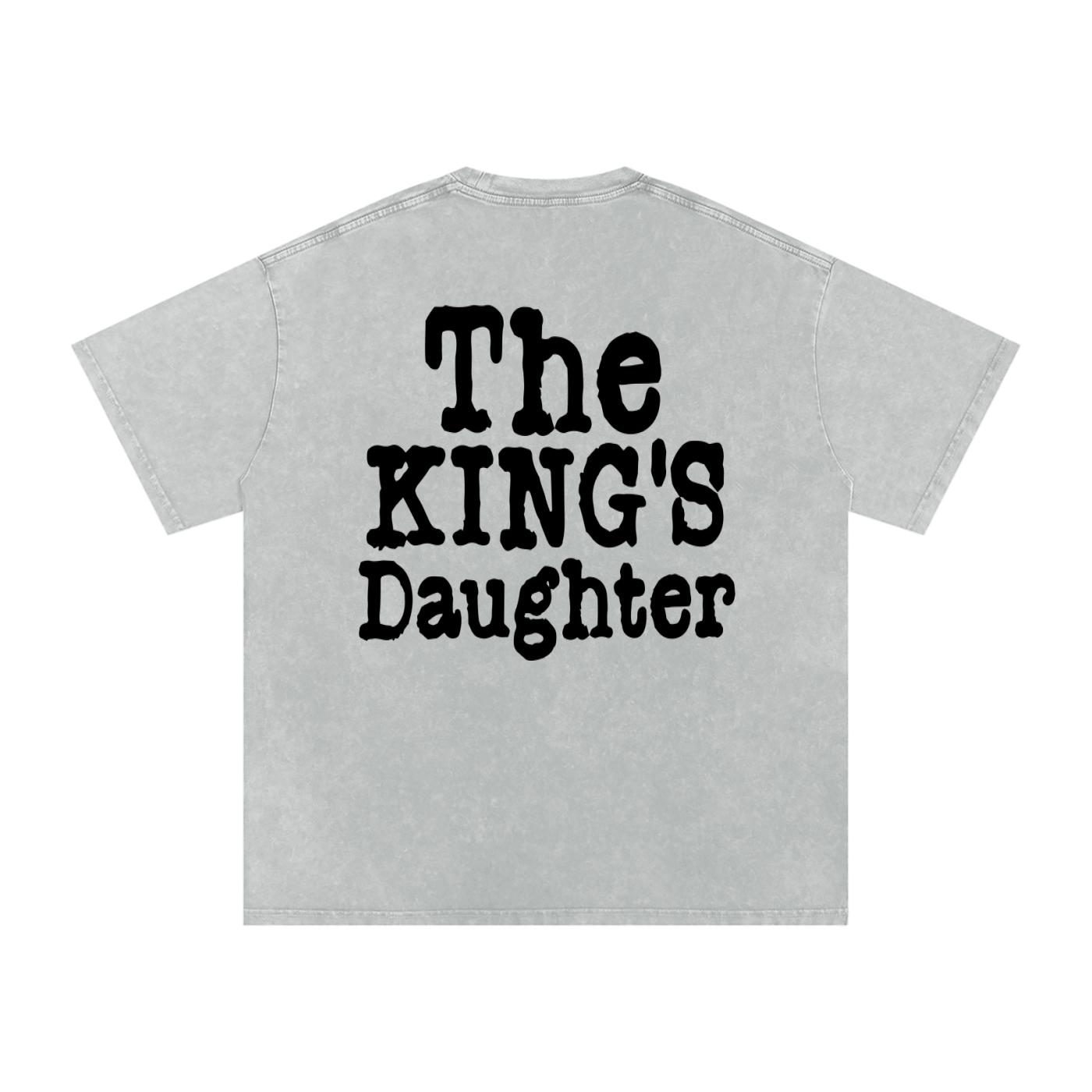 "The King's Daughter" - Acid Wash Grey